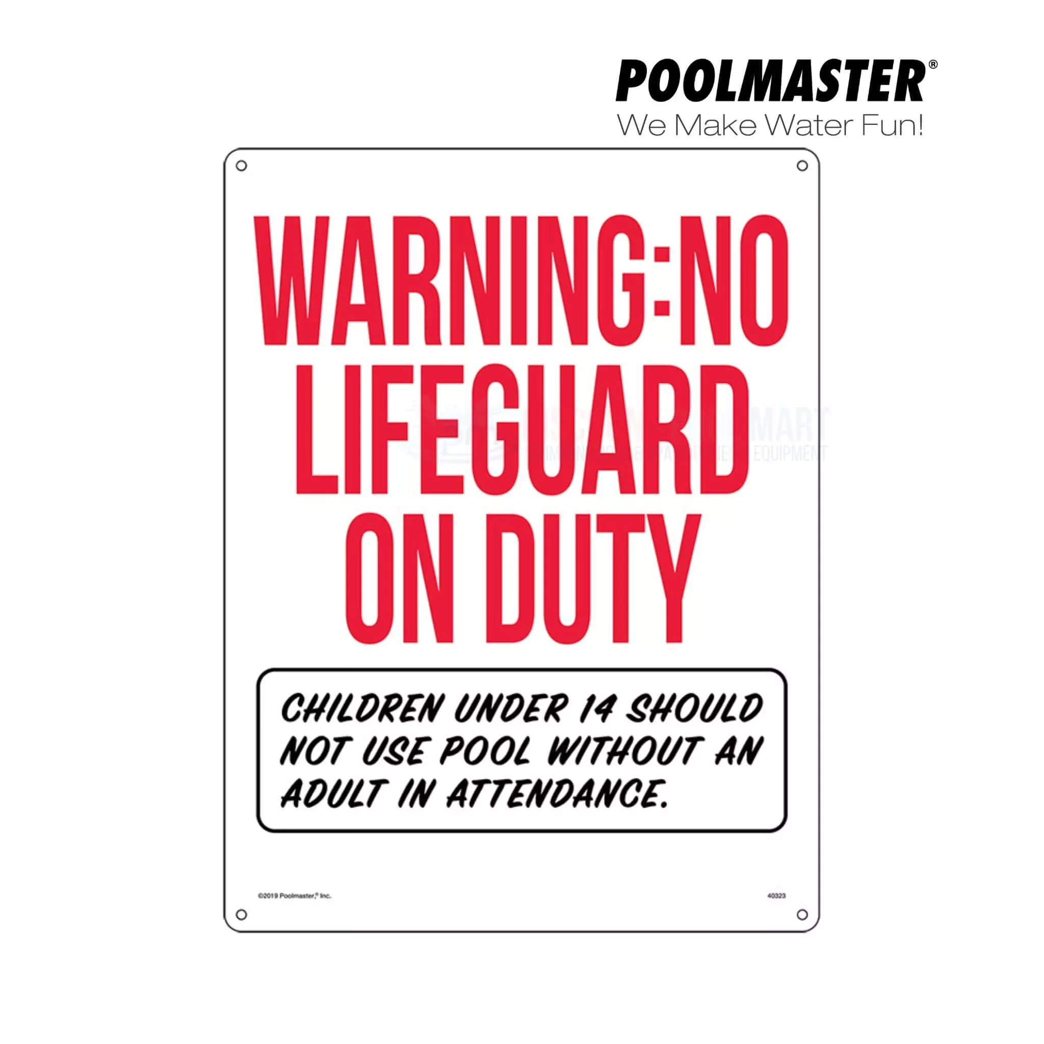 Poolmaster | Warning: No Lifeguard on Duty Sign | 18″ x 24″ | 40323