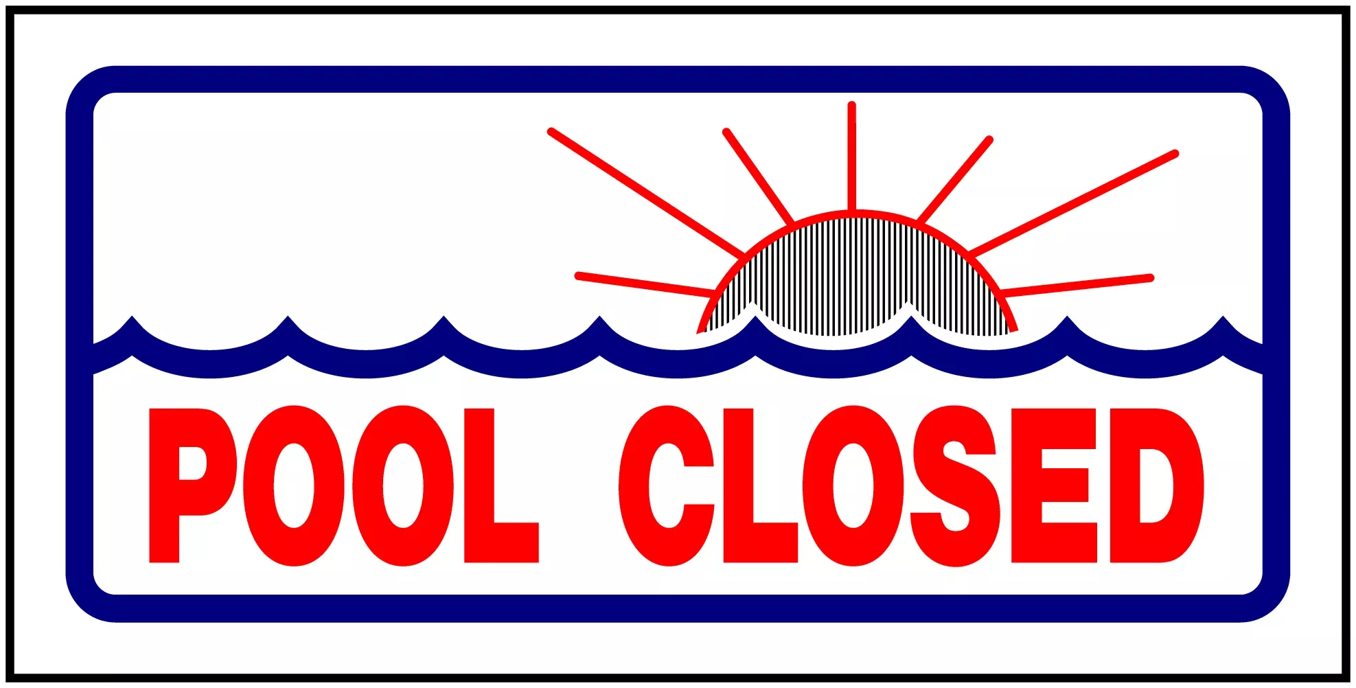 SIGN POOL CLOSED